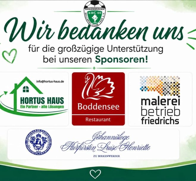 Wir bedanken uns für die großzügige Unterstützung bei unseren Sponsoren: Hortus Haus, Restaurant Boddensee, Malereibetrieb Friedrichs, Johannesloge Kurfürstin Luise Henriette